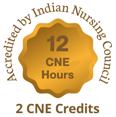 Accredited by Indian Nursing Council — 12 CNE Hours, 2 CNE Credits